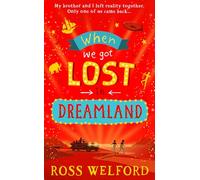 When We Got Lost in Dreamland: A Gripping Fantasy Where Reality and Imagination Collide