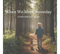 When We Meet, Someday: A Letter from your Mason