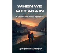 When We Met Again: 1 (Hearts of Silverwood)