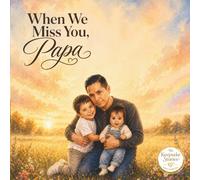 When We Miss You, Papa (The Keepsake Stories)