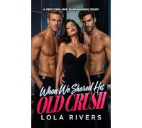When We Shared His Old Crush: A First-Time MMF Bi-Awakening Story (Threesome Ménage Stories)