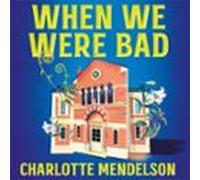 When We Were Bad