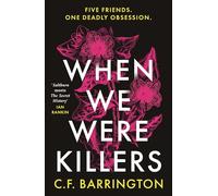 When We Were Killers: A gripping, shocking dark academia thriller and Waterstones Scottish Book of the Month