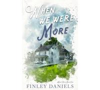 When We Were More: Aron Falls Small Town Romance (Aron Falls Series)