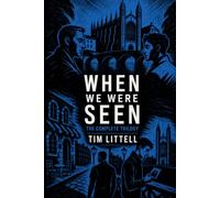 When We Were Seen: the complete trilogy: A Novel in Three Parts