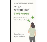 When Weight Loss Stops Working: Patterns People Discover After the Programs End (What Actually Works)