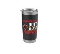 When Welders Do It Forever Funny Welding Welder Lovers Vaso térmico de acero inoxidable de doble pared