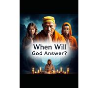 When Will God Answer?