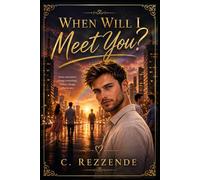 When Will I Meet You? (MEETING)