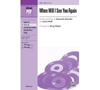 When Will I See You Again - Words and music by Kenneth Gamble and Leon Huff [The Three Degrees] / arr. Greg Gilpin - Choral Octavo - SSA