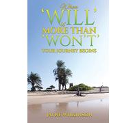 When 'Will' is More Than 'Won't' - Your Journey Begins