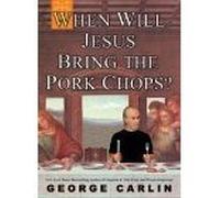 When Will Jesus Bring the Pork Chops? (6-CD BOX SET)