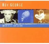 When Will You Learn by Boy George (1998-02-10)