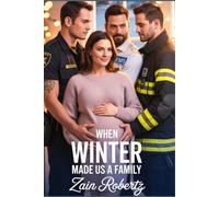 When Winter Made Us a Family: A Northstar Falls Small-Town Reverse Harem Roman