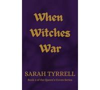 When Witches War: Book 2 of the Queen's Coven Series