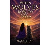 When Wolves Bow to Her: Taming the Invisible