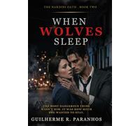 When wolves sleep: A Dark Romantic Suspense (The Nardini Oath)