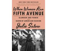 When Women Ran Fifth Avenue /anglais: Glamour and Power at the Dawn of American Fashion