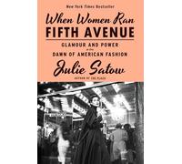 When Women Ran Fifth Avenue: Glamour and Power at the Dawn of American Fashion