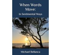 When Words Move: In Sentimental Ways