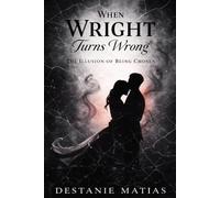 When Wright Turns Wrong: The Illusion of Being Chosen