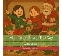 When Yoga Saved The Day: At Christmas