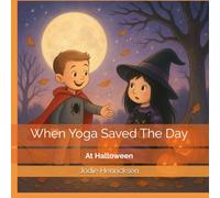 When Yoga Saved The Day: At Halloween