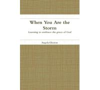 When You Are the Storm