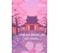 When you believe you will receive
