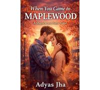 When You Came to Maplewood: 1 (Maplewood Falls)