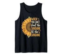 When You Can't Find The Sunshine Be The Sunshine Camiseta sin Mangas