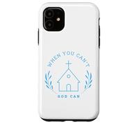 When you can't. God can. Christian Message Carcasa para iPhone 11