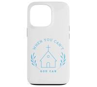 When you can't. God can. Christian Message Carcasa para iPhone 13 Pro