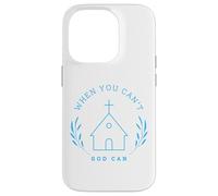 When you can't. God can. Christian Message Carcasa para iPhone 14 Pro