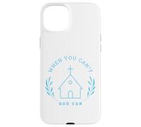 When you can't. God can. Christian Message Carcasa para iPhone 15 Plus