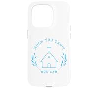 When you can't. God can. Christian Message Carcasa para iPhone 15 Pro
