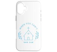 When you can't. God can. Christian Message Carcasa para iPhone 16 Plus