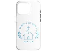 When you can't. God can. Christian Message Carcasa para iPhone 16 Pro