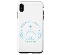 When you can't. God can. Christian Message Carcasa para iPhone XS Max