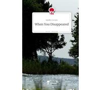 When You Disappeared. Life is a Story - story.one