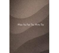 When You Feel This, Write This: A Mood-Based Guided Journal for Emotional Clarity, Reflection & Personal Growth and BEST FOR (2026) And 365 pages, ... Wellness for Women & Men(Dark Charcoal)