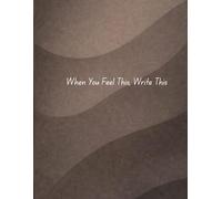 When You Feel This, Write This: A Mood-Based Guided Journal for Emotional Clarity, Reflection & Personal Growth and BEST FOR (2026) And 365 pages, ... Wellness for Women & Men(Dark Charcoal)