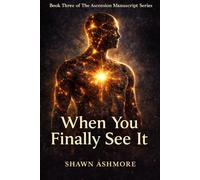 When You Finally See It (THE INNER AUTHORITY SERIES)