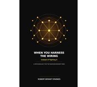 WHEN YOU HARNESS THE WIRING INSTEAD OF FIGHTING IT: A Methodology for the Neurodivergent Mind