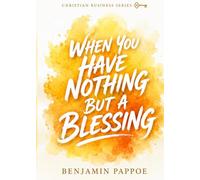 When You Have Nothing But a Blessing (Christian Business Books)