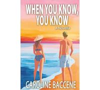 When You Know, You Know: A Novella (Short & Sweet)