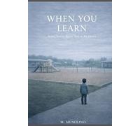 When You Learn: Some Towns Raise You to Be Quiet (THE BELONG SERIES)