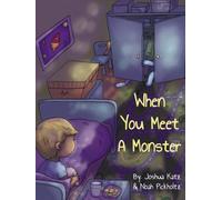 When You Meet A Monster: 2 in 1: English & Hebrew (Noah's Story Arks >> New & Improved >> Oil Painting & Updated texts)