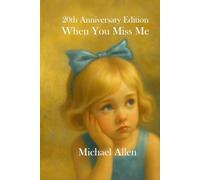 When You Miss Me: 20th Anniversary Edition (On the Outside Looking In)