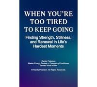 When You’re Too Tired to Keep Going: Finding Strength, Stillness, and Renewal in Life’s Hardest Moments